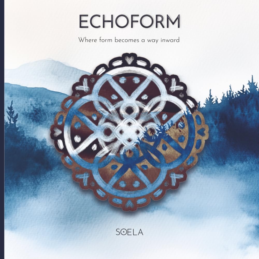 ECHOFORM: 45 Hand-Drawn Mandalas for Reflection and Presence