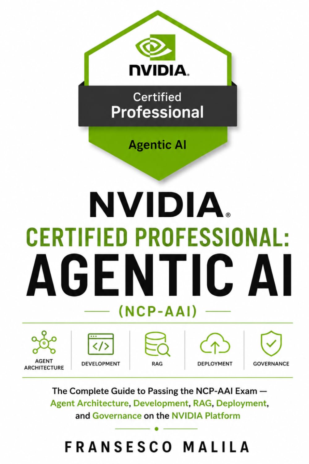 NVIDIA Certified Professional: Agentic AI (NCP-AAI) (NVIDIA Certification Guides)