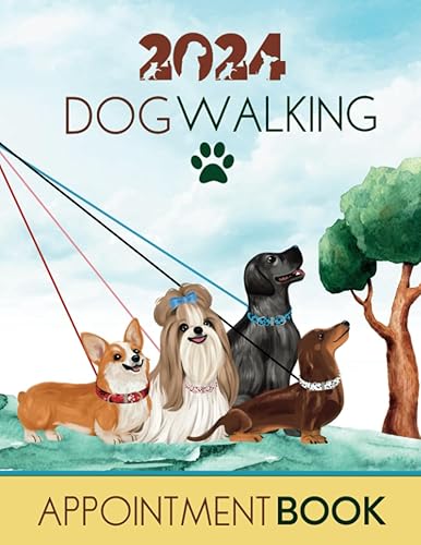 Dog Walking Appointment Book 2024: Dated Daily Client Scheduler Diary For Pet Groomer, Walker, Sitter, Trainer With Hourly Time Slots 7.00am - 10.00pm, 52 Weeks