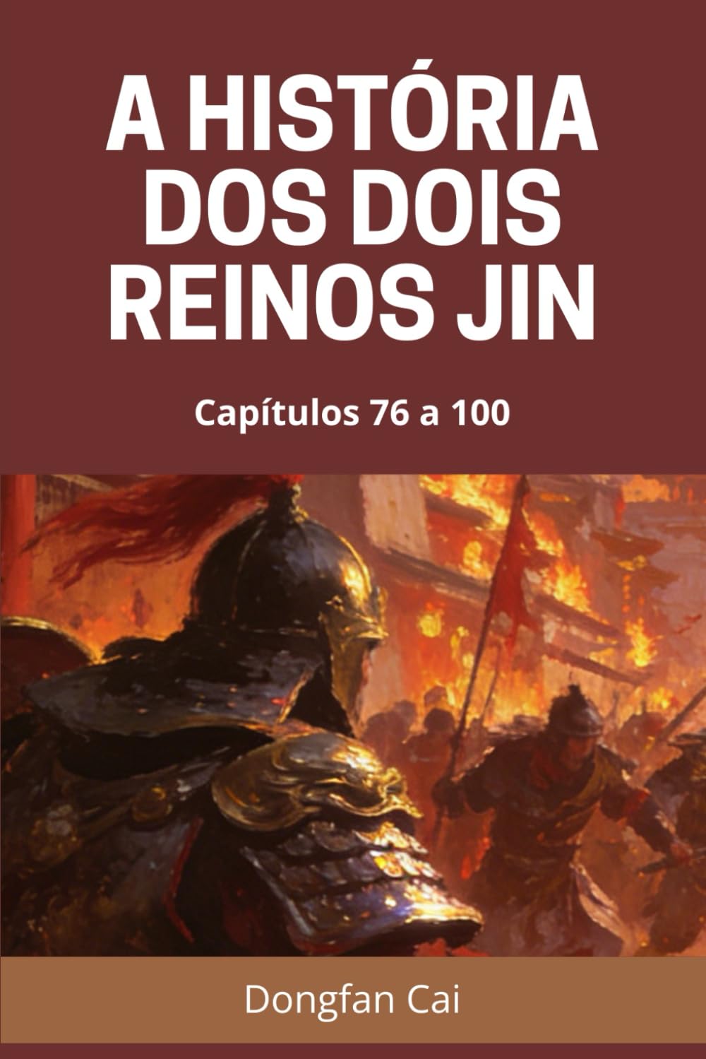 A História dos Dois Reinos Jin: Capítulos 76 a 100