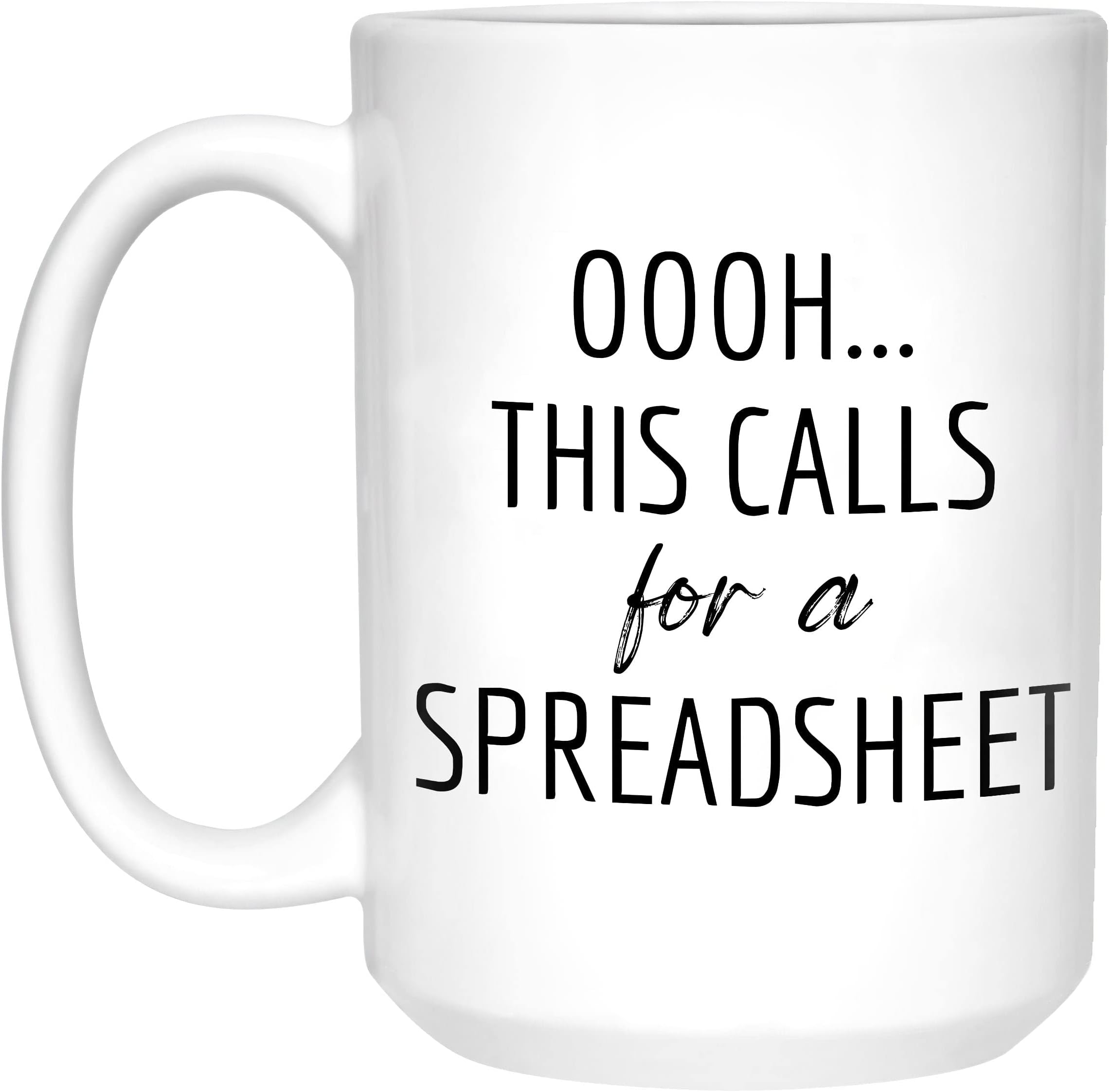 2IMT This Calls for A Spreadsheet Mug, Funny Coffee Mug The Office for Boss Accountant, Tax Prep, CPA, Excel, Taxes, Engineer, Excel Spreadsheet Mug Coworker, Birthday Christmas White Mug 15oz
