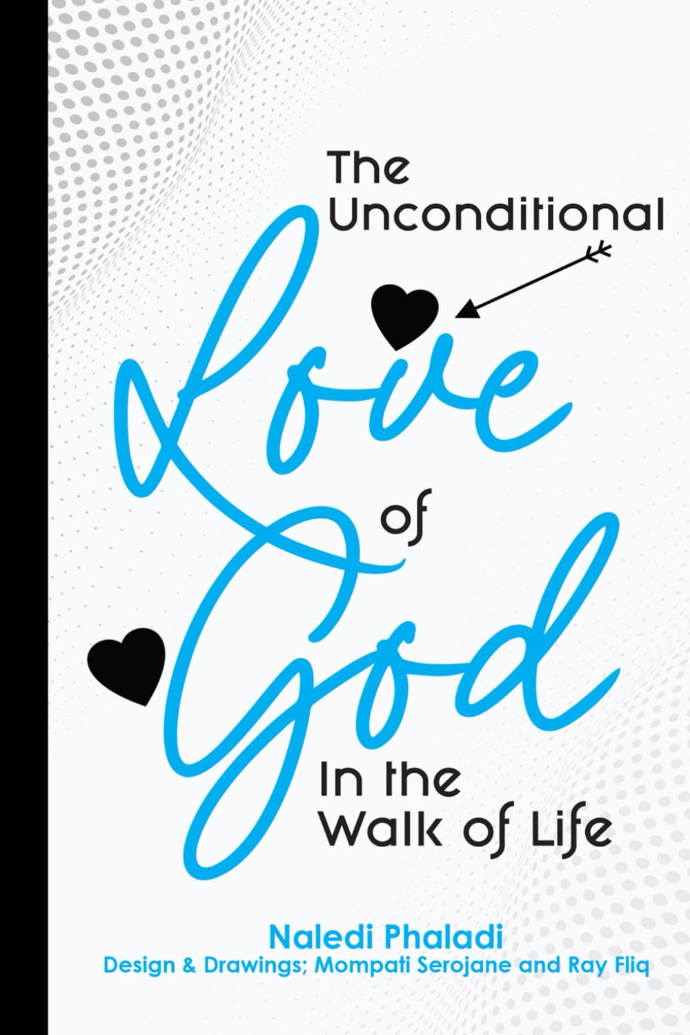 The Unconditional Love of God In the Walk of Life