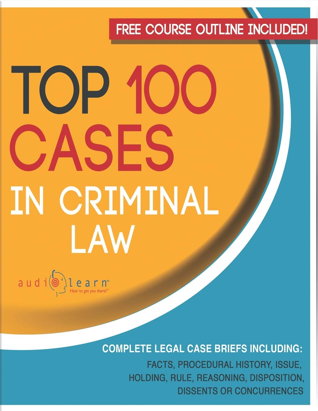 Top 100 Cases in Criminal Law: Legal Briefs (Legal Case Briefs)