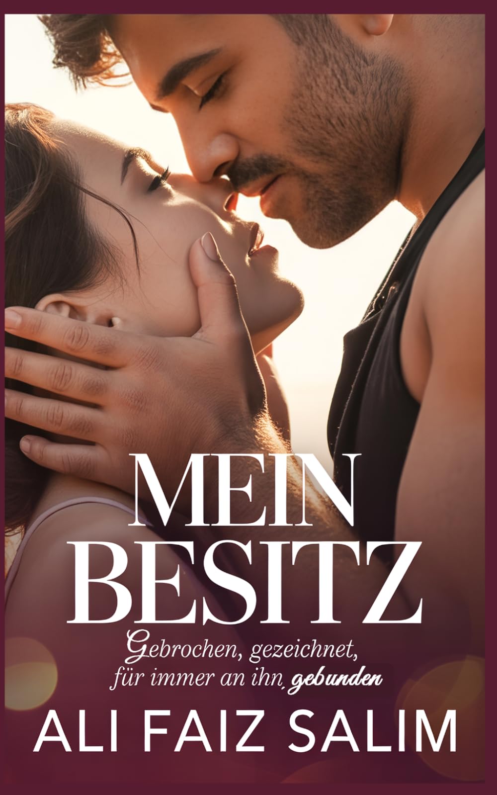 Mein Besitz: Gebrochen, gezeichnet, für immer an ihn gebunden