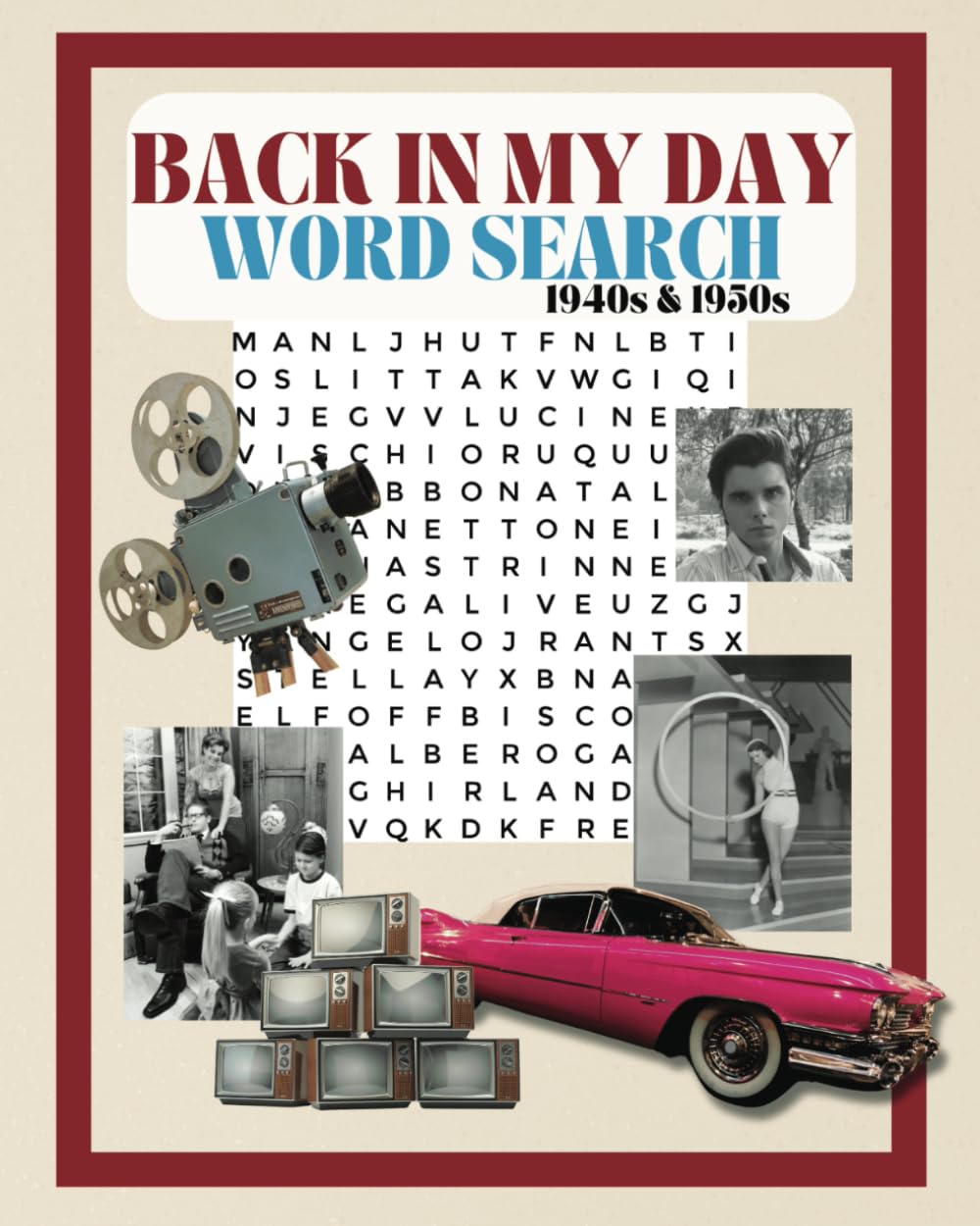 Back In My Day Large Print Word Search 1940s & 1950s: Puzzle Games Nostalgia For Adults and Seniors Activity Book