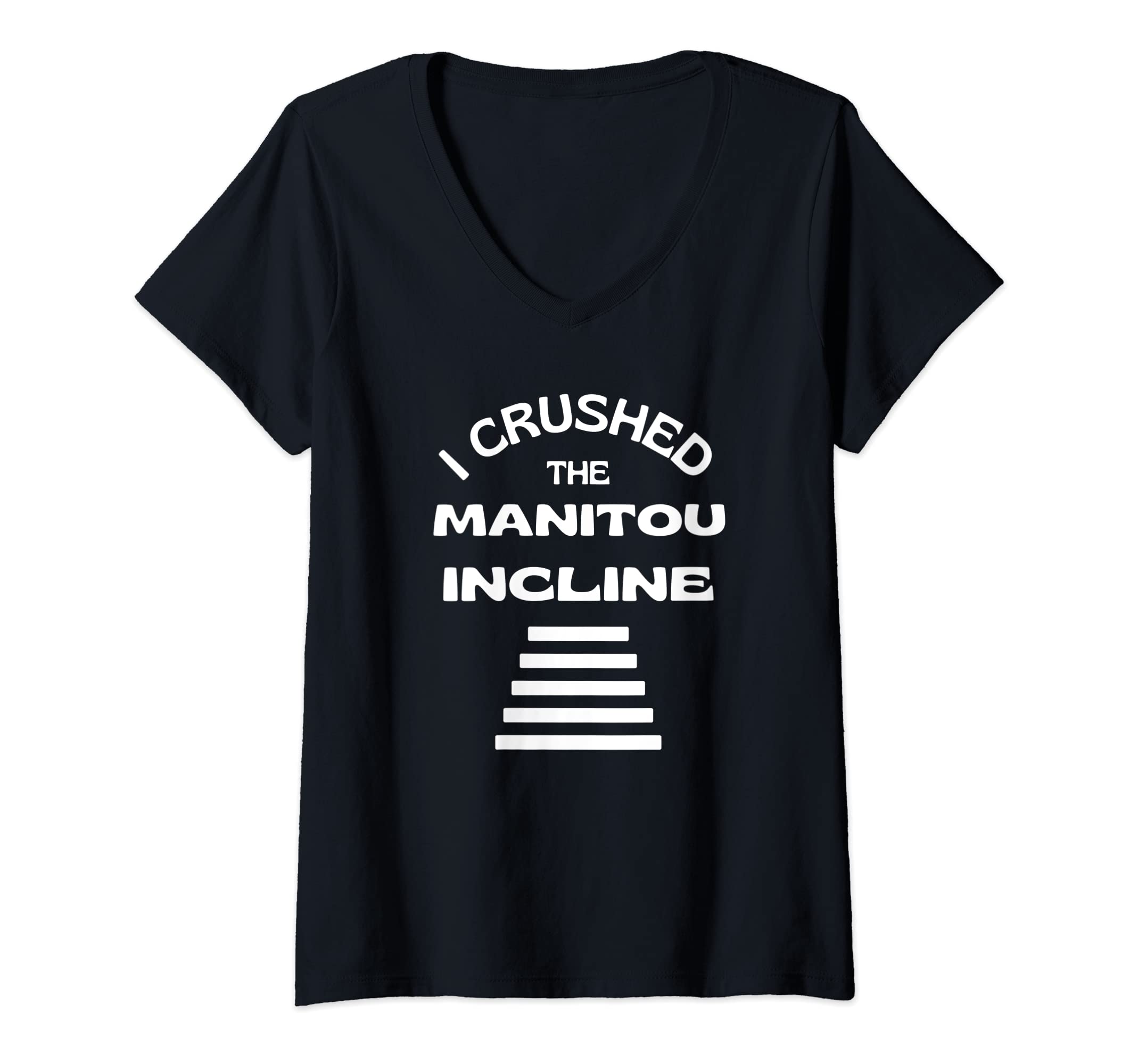 Womens Manitou Colorado The Incline Hike I Crushed the Incline V-Neck T-Shirt