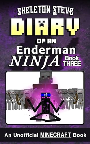 Diary of a Minecraft Enderman Ninja - Book 3: Unofficial Minecraft Books for Kids, Teens, &amp; Nerds - Adventure Fan Fiction Diary Series: Volume 3 ... Collection - Elias the Enderman Ninja)