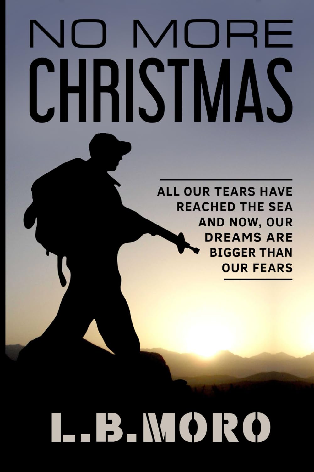 No More Christmas: All Our Tears Have Reached the Sea, and Now, Our Dreams Are Bigger Than Our Fears