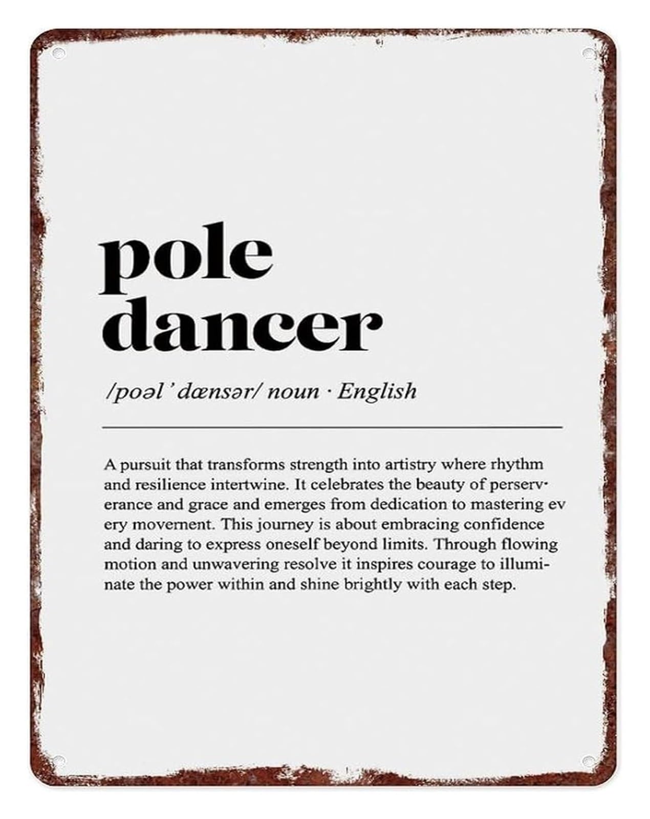 ZDVHOMCB Pole Dancer Inspirational Quote Aluminum Sign Wall Decor for Home Gym Dance Studio 8 X 12 in
