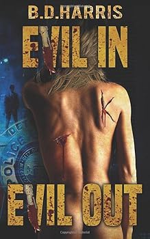 Paperback Evil In, Evil Out (B. D. Harris Books) Book