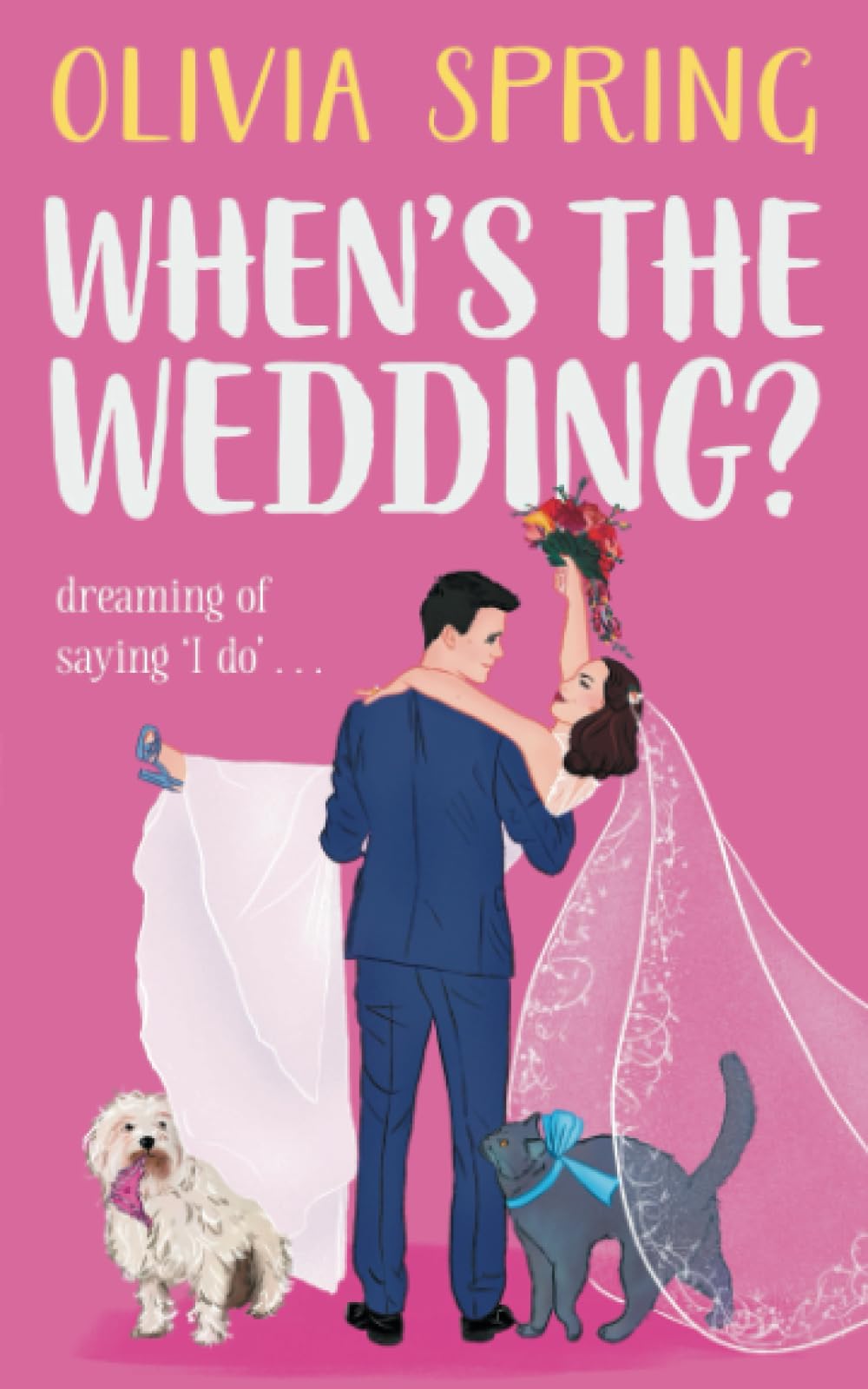 When's The Wedding?: Dreaming of saying ‘I do’… (Only When It's Love)