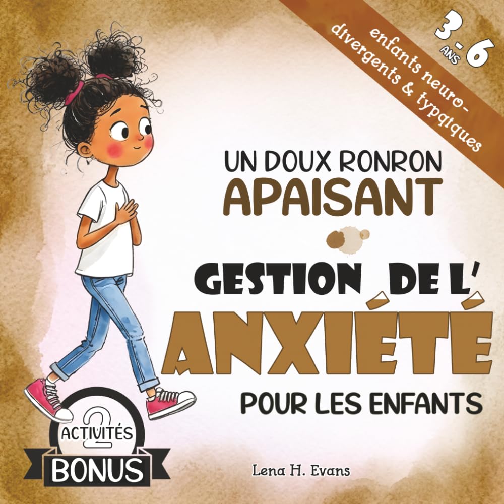 Un Doux Ronron Apaisant: Une histoire pour aider votre enfant à surmonter l’anxiété, avec des outils pratiques pour gérer l’angoisse face au changement (Aider les enfants à gérer leurs émotions)