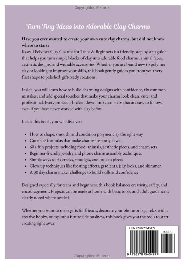 Kawaii Polymer Clay Charms for Teens & Beginners: 60 Step-by-Step Mini Projects for Bracelets, Phone Charms & Keychains – Cute Animals, Food & Aesthetic Jewelry Using Simple Tools - Image 2