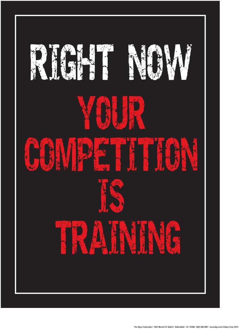 Right Now Your Competition is Training 18" X 24" Poster