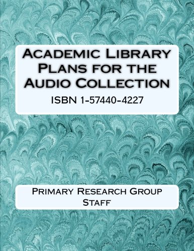 Academic Library Plans for the Audio Collection : Primary Research ...