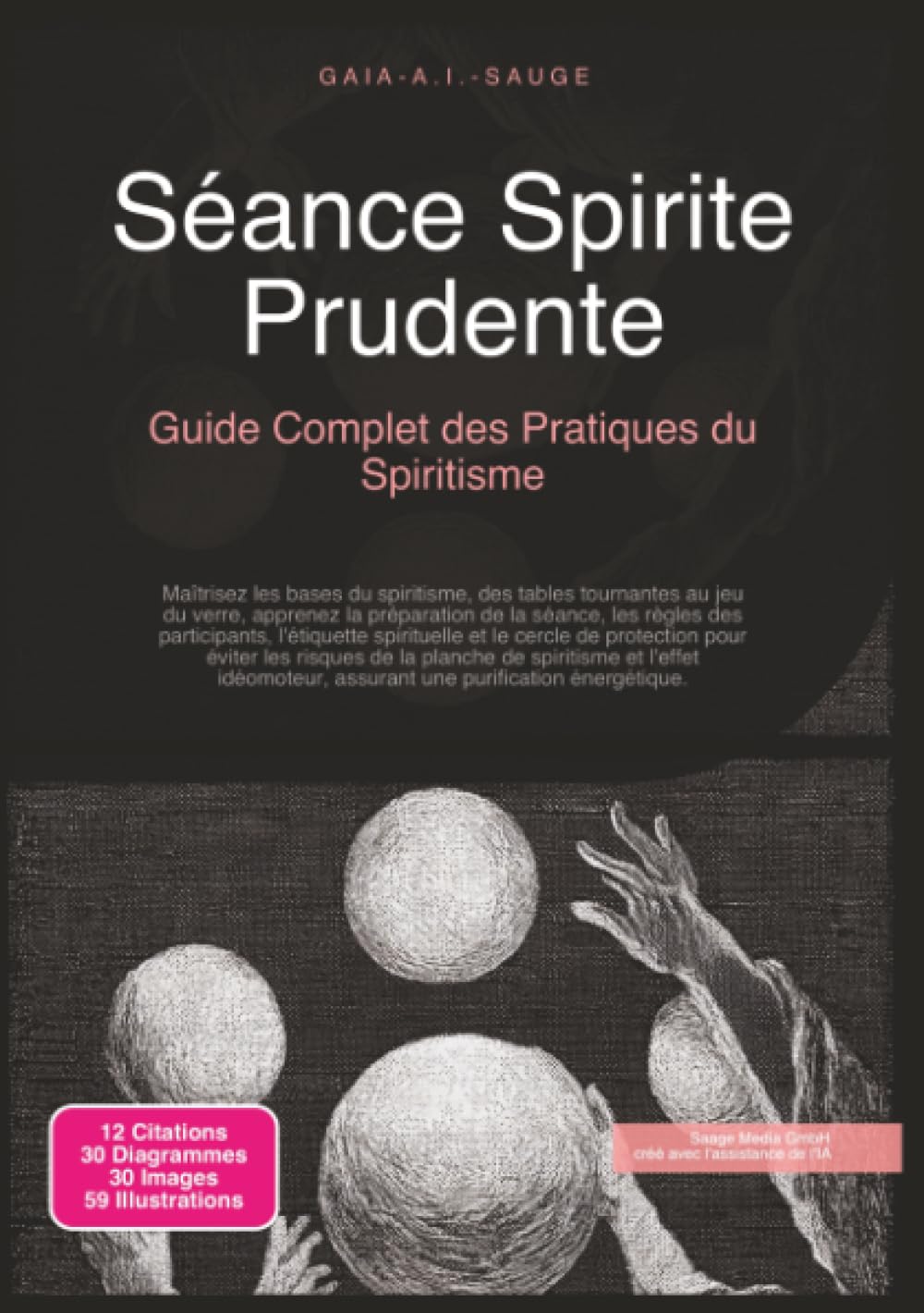 Séance Spirite Prudente: Guide Complet des Pratiques du Spiritisme