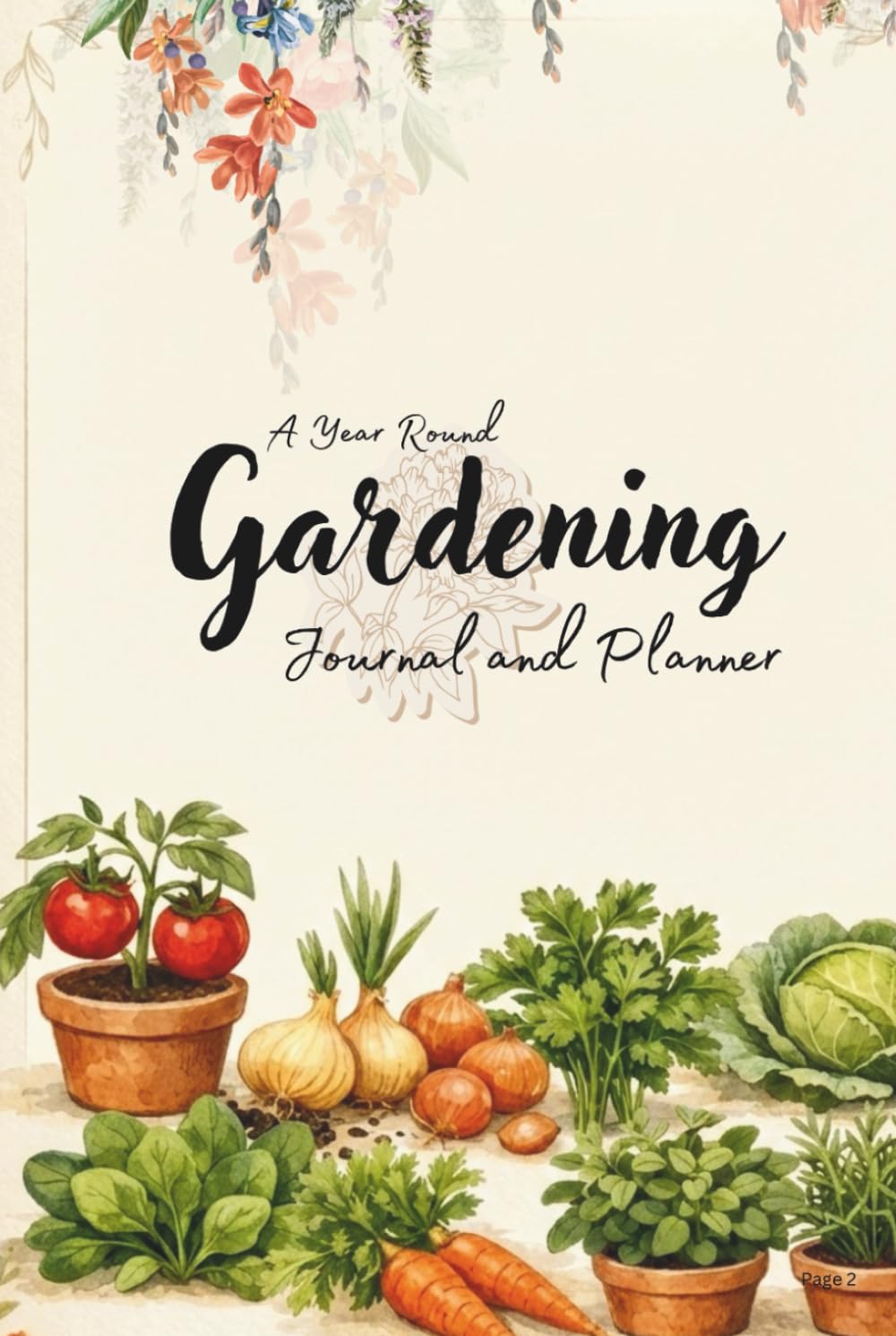 A Year Round Gardening Journal and Planner