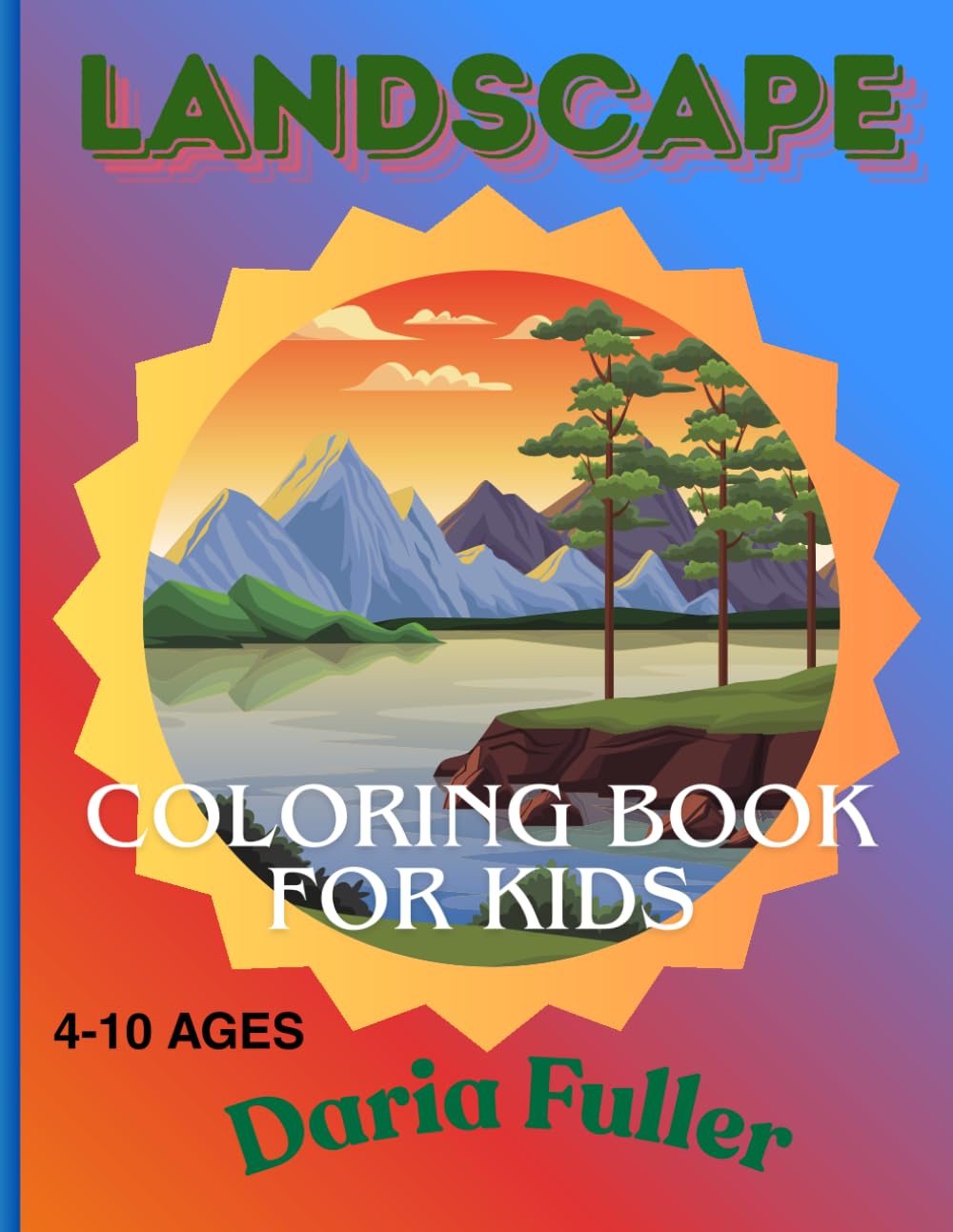 Landscapes Coloring Book for Kids Explore the World Through Coloring: 50 Beautiful Illustrations Across