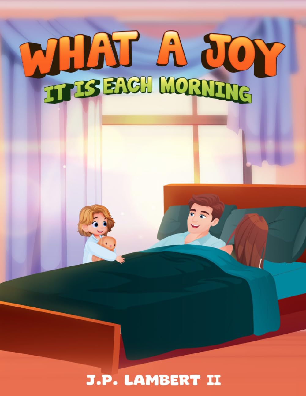 WHAT A JOY IT IS EACH MORNING
