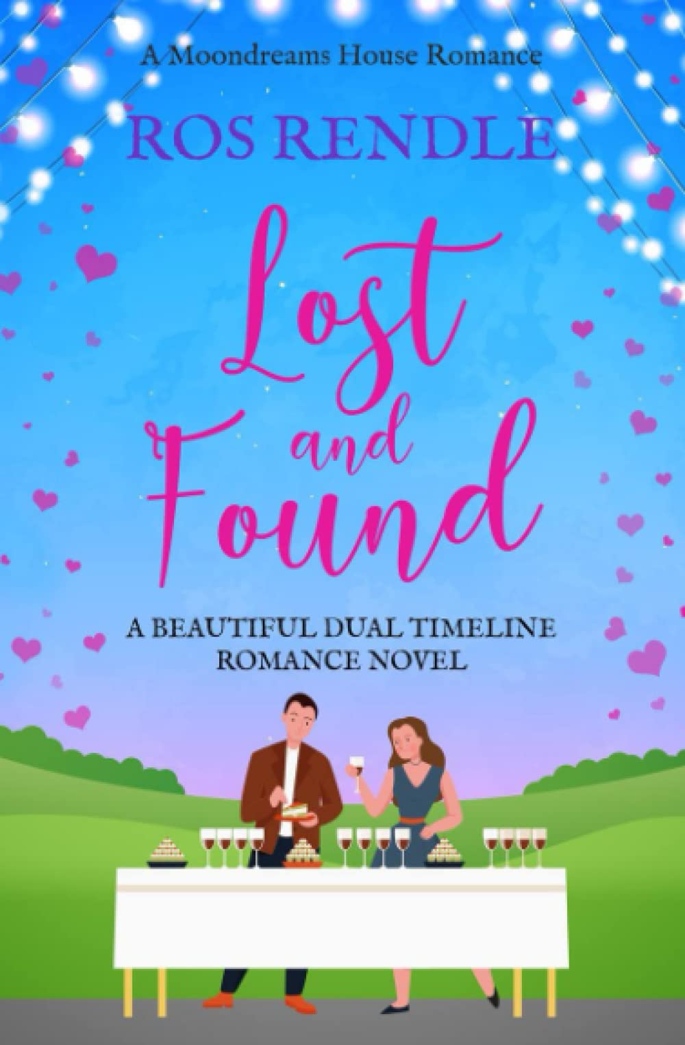 Lost and Found: A beautiful dual timeline romance novel (Moondreams House Romances)