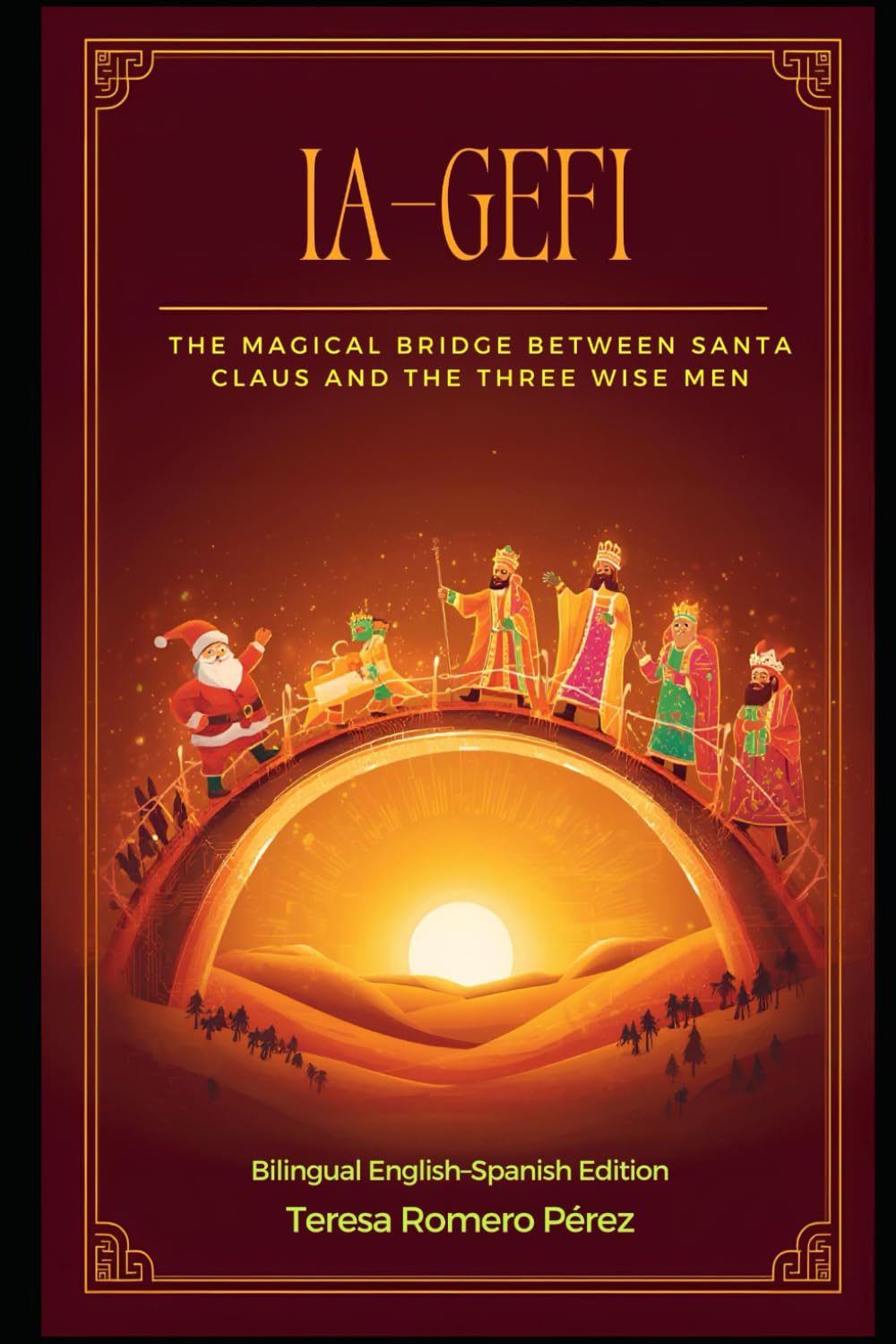 IA-GEFI: The Magical Bridge Between Santa Claus and the Three Wise Men: Bilingual English–Spanish Edition