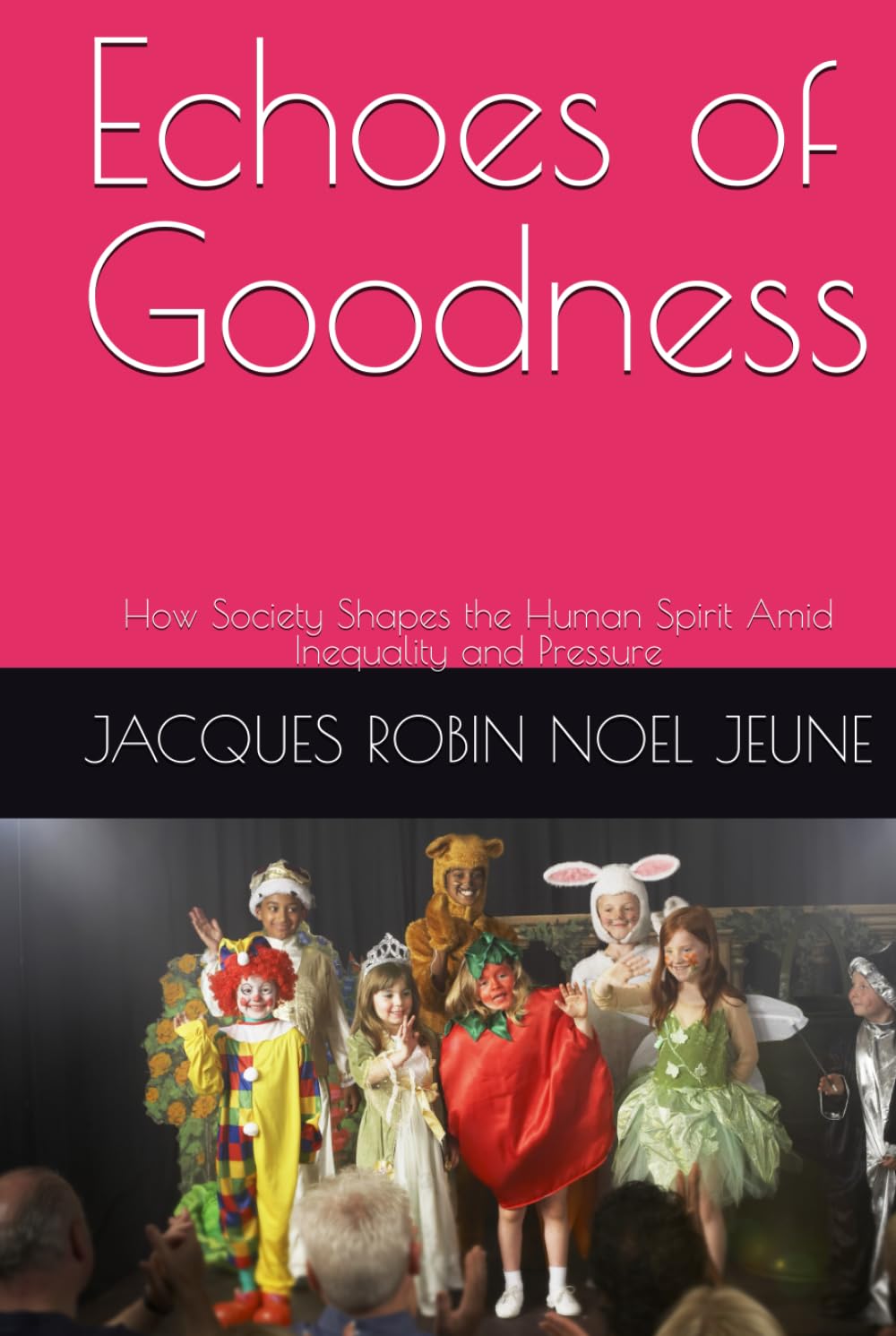 Echoes of Goodness: How Society Shapes the Human Spirit Amid Inequality and Pressure