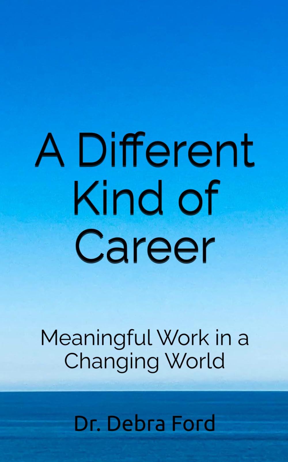 A Different Kind of Career: Meaningful Work in a Changing World