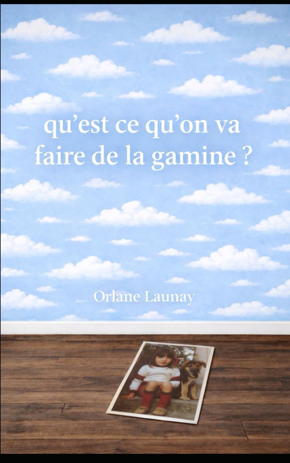 Qu'est ce qu'on va faire de la gamine ?