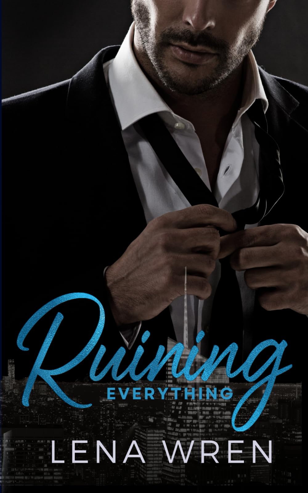 Ruining Everything: A Best-Friends-To-Lovers Spicy Romance