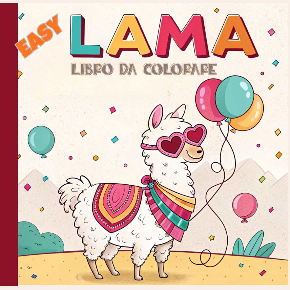 Easy Lama: Libro da Colorare con Simpatici Disegni di Lama per Bambini e Adulti Relax e Fantasia per Tutti.