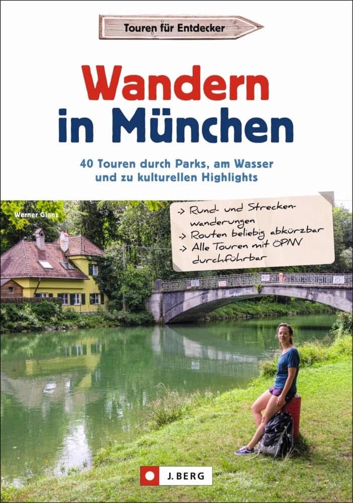 Wandern in München: 40 Touren durch Parks, am Wasser und zu kulturellen Highlights