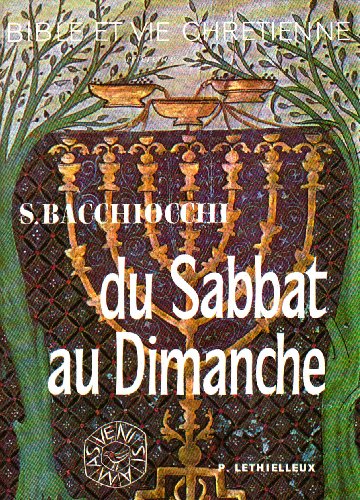 Télécharger Du sabbat au dimanche: une recherche historique sur les origines du dimanche chrétien Livre eBook France