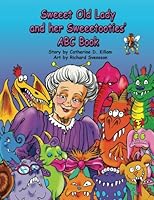 Sweeet Old Lady and her Sweeetooties' ABC Book 0991070054 Book Cover