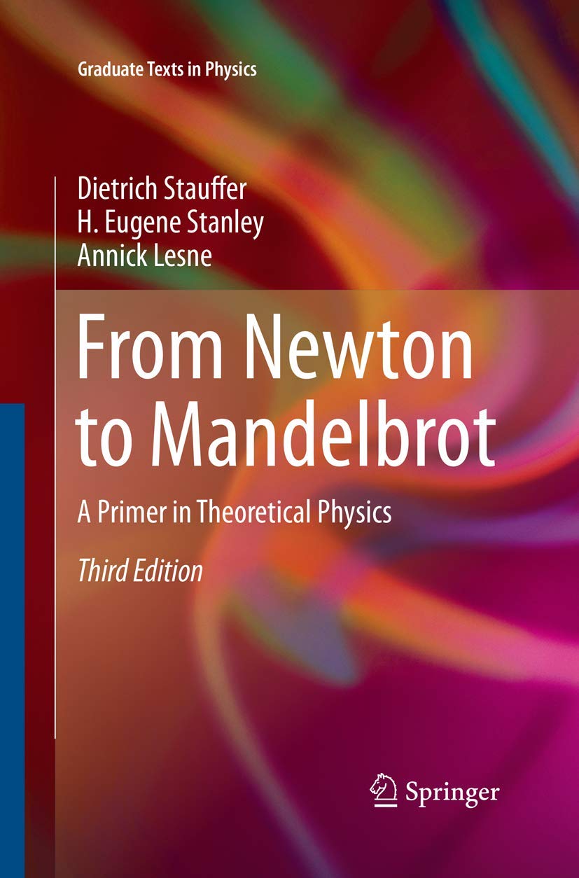 From Newton to Mandelbrot: A Primer in Theoretical Physics (Graduate Texts in Physics)