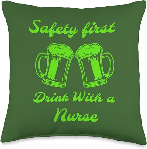 Safety First Drink With A Nurse St Patrick Day Safety First Drink with A Nurse Beer Lovers St Patrick's Day Throw Pillow, 16x16, Multicolor