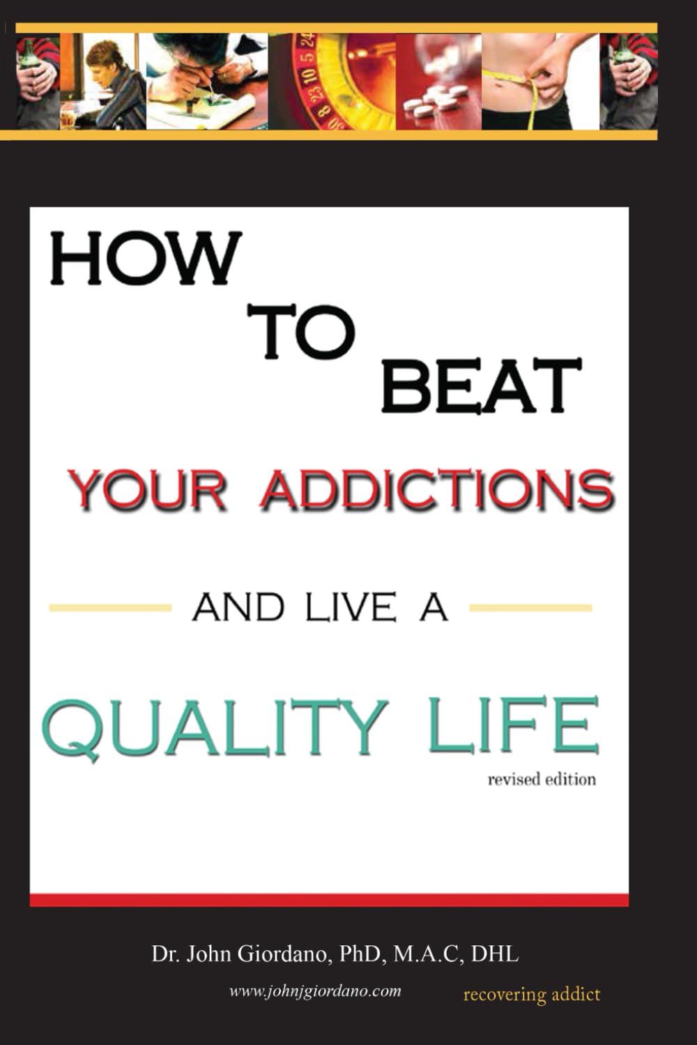 How To Beat Your Addictions And Live A Quality Life