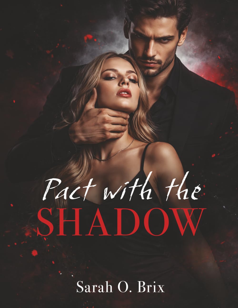 Pact with the Shadow: A Dark Romance with Obsessive Love, Possessive Alpha Male and Dangerous Secrets (Shadow Romance)