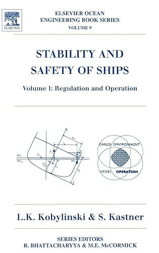 Stability and Safety of Ships: Regulation and Operation (Volume 9) (Elsevier Ocean Engineering, Volume 9)