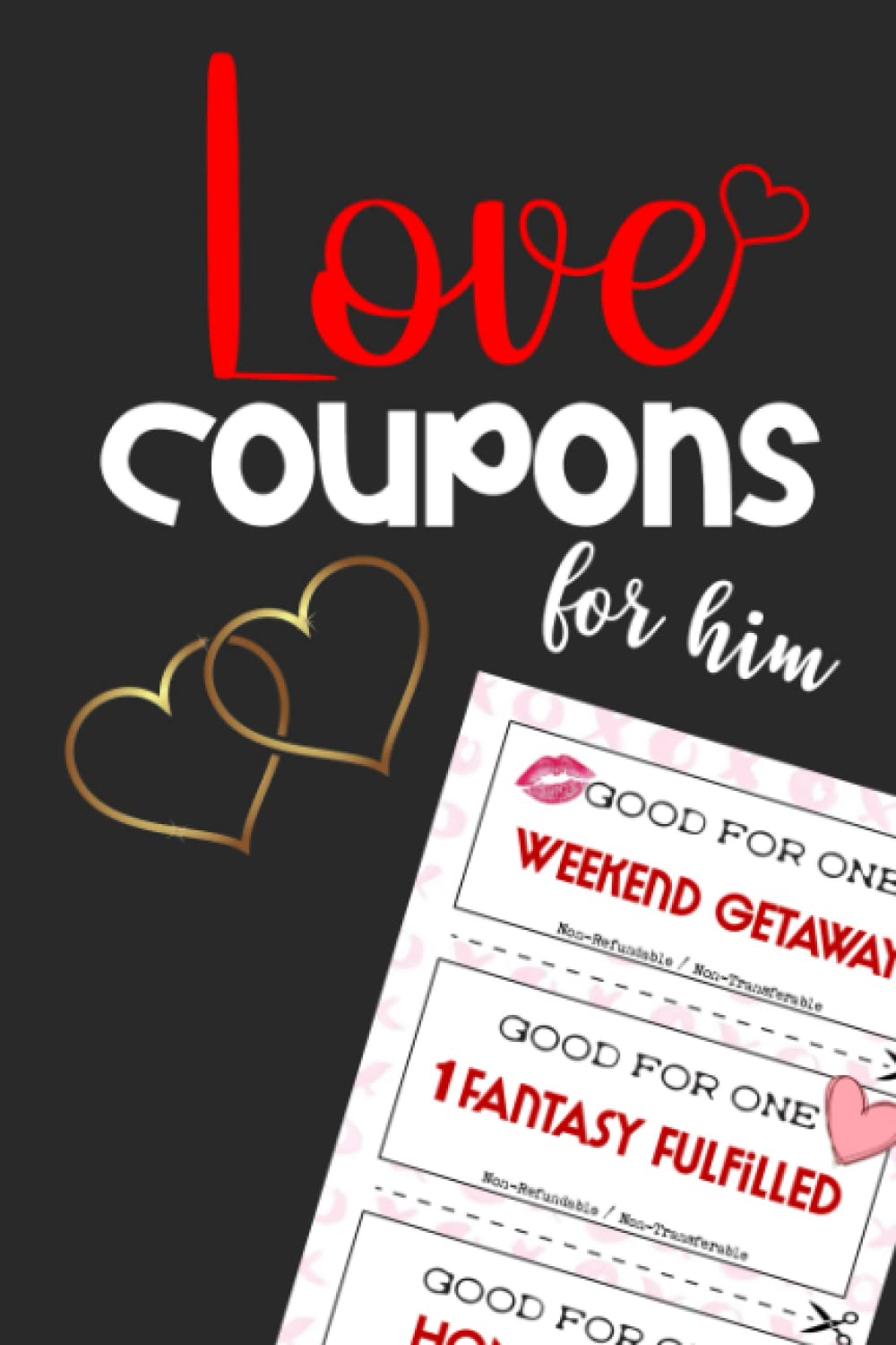 Love Coupons for Him: Romantic Love Vouchers Book for Your Favorite Man, Boyfriend or Husband | Novelty Gift for Valentine's Day, Birthday or Anniversary