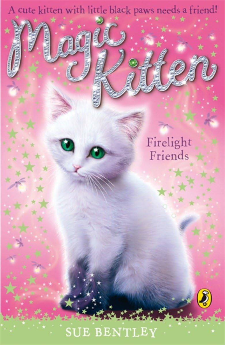 Magic Kitten Firelight Friends by Sue Bentley PAPERBACK 9780141321998