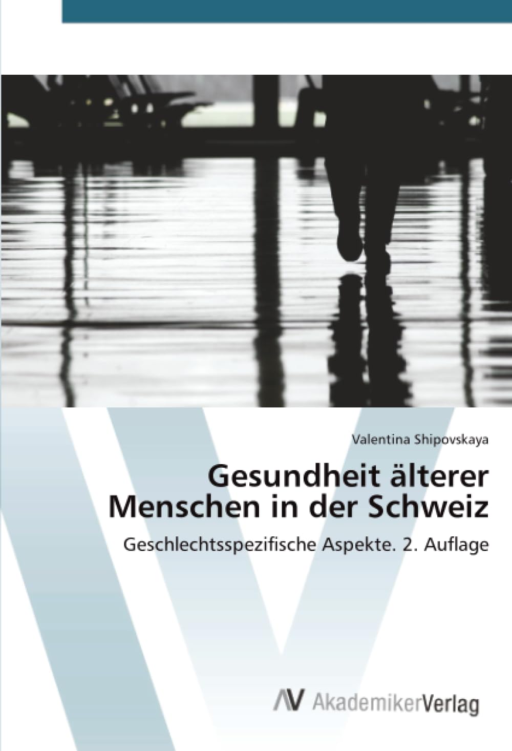 Gesundheit älterer Menschen in der Schweiz: Geschlechtsspezifische Aspekte. 2. Auflage