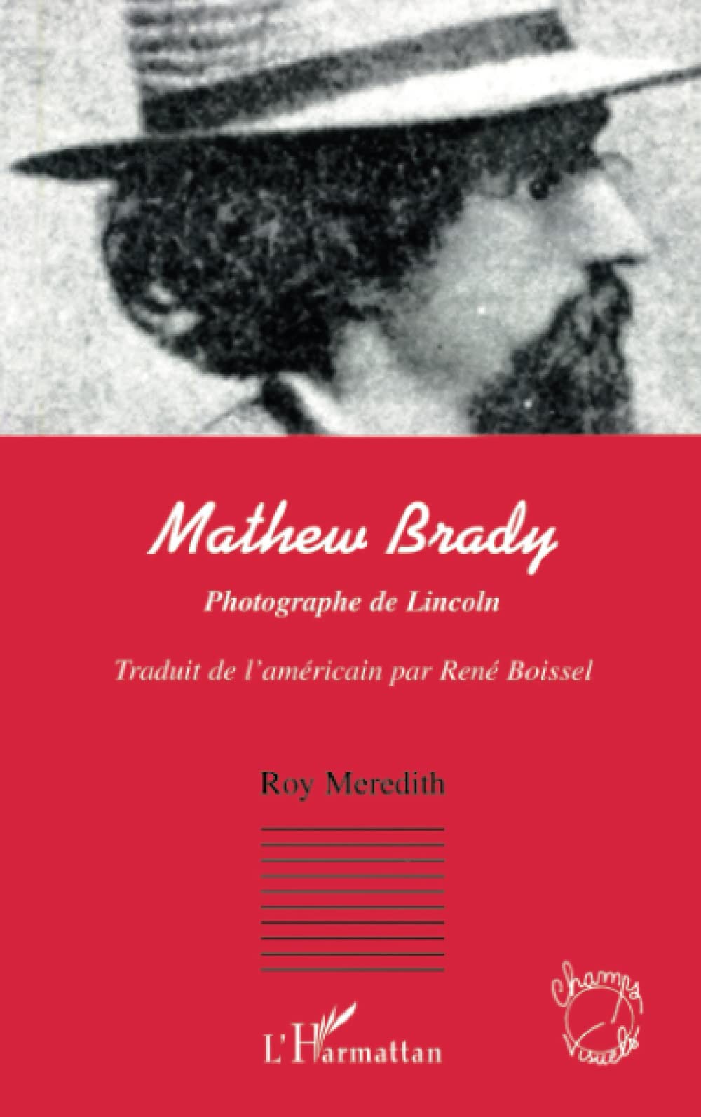 Mathew Brady Photographe de Lincoln : l'album émouvant qui capture l'âme d'une nation
