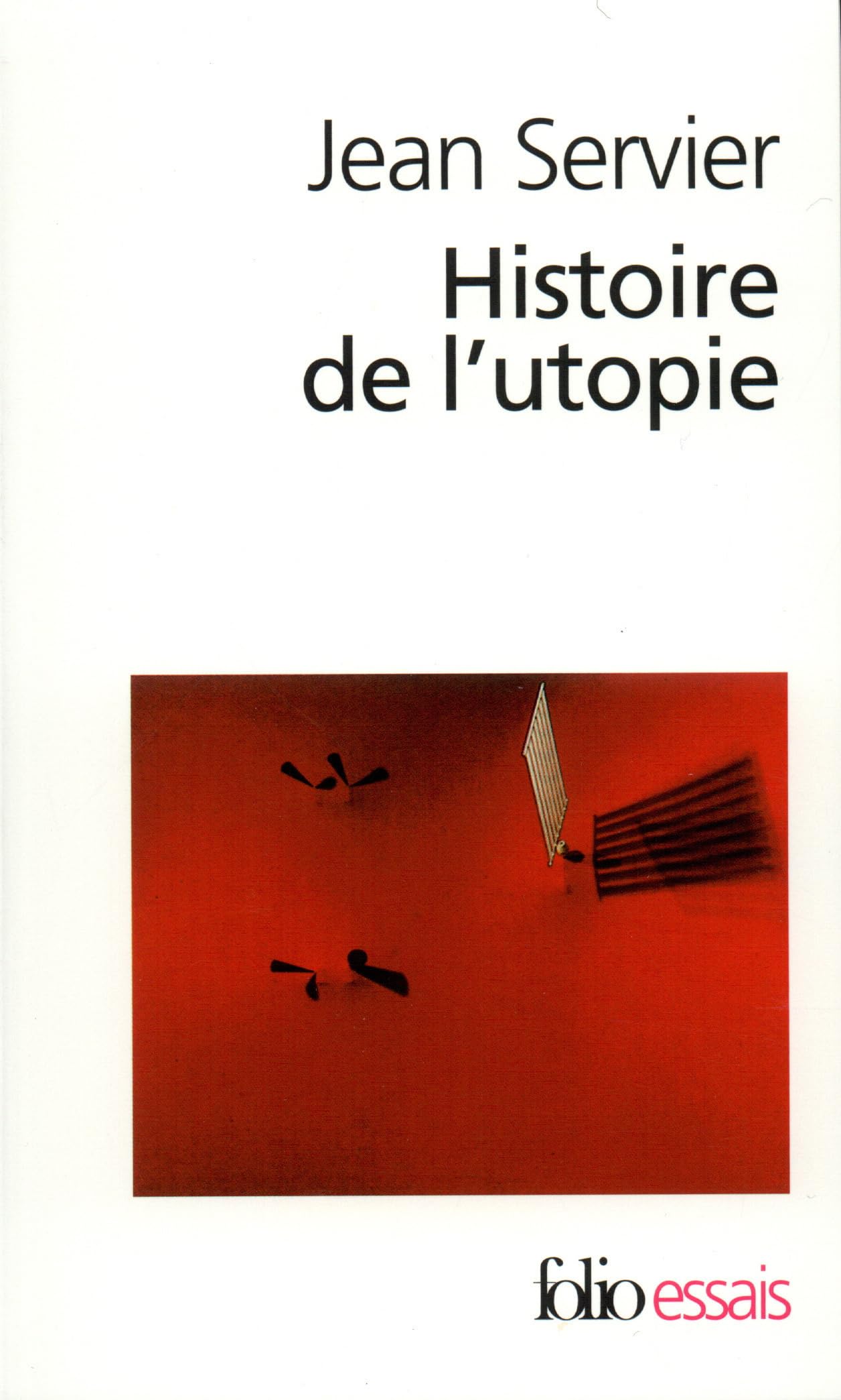 Histoire de L Utopie: A32647 (Folio Essais)