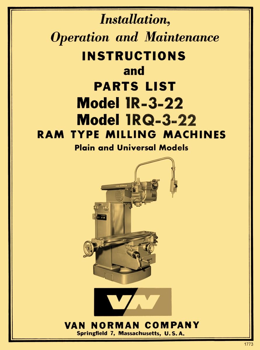 VAN NORMAN 1R-3-22 1RQ-3-22 Ram Type Milling Machine Operator Parts Manual      Plastic Comb – September 3, 1900