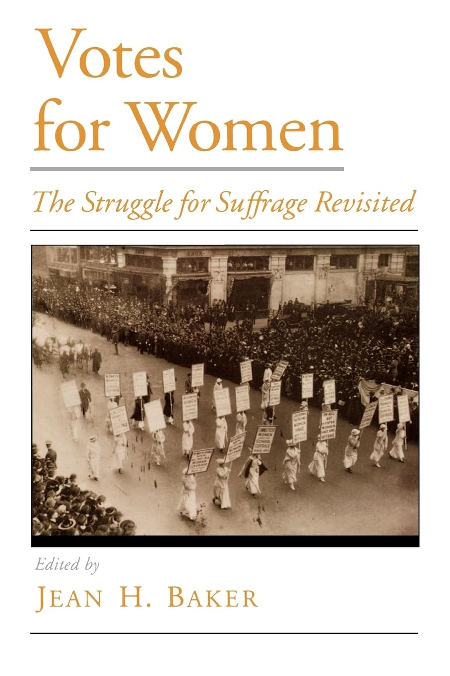 Votes For Women: The Struggle for Suffrage Revisited (Viewpoints on American Culture)