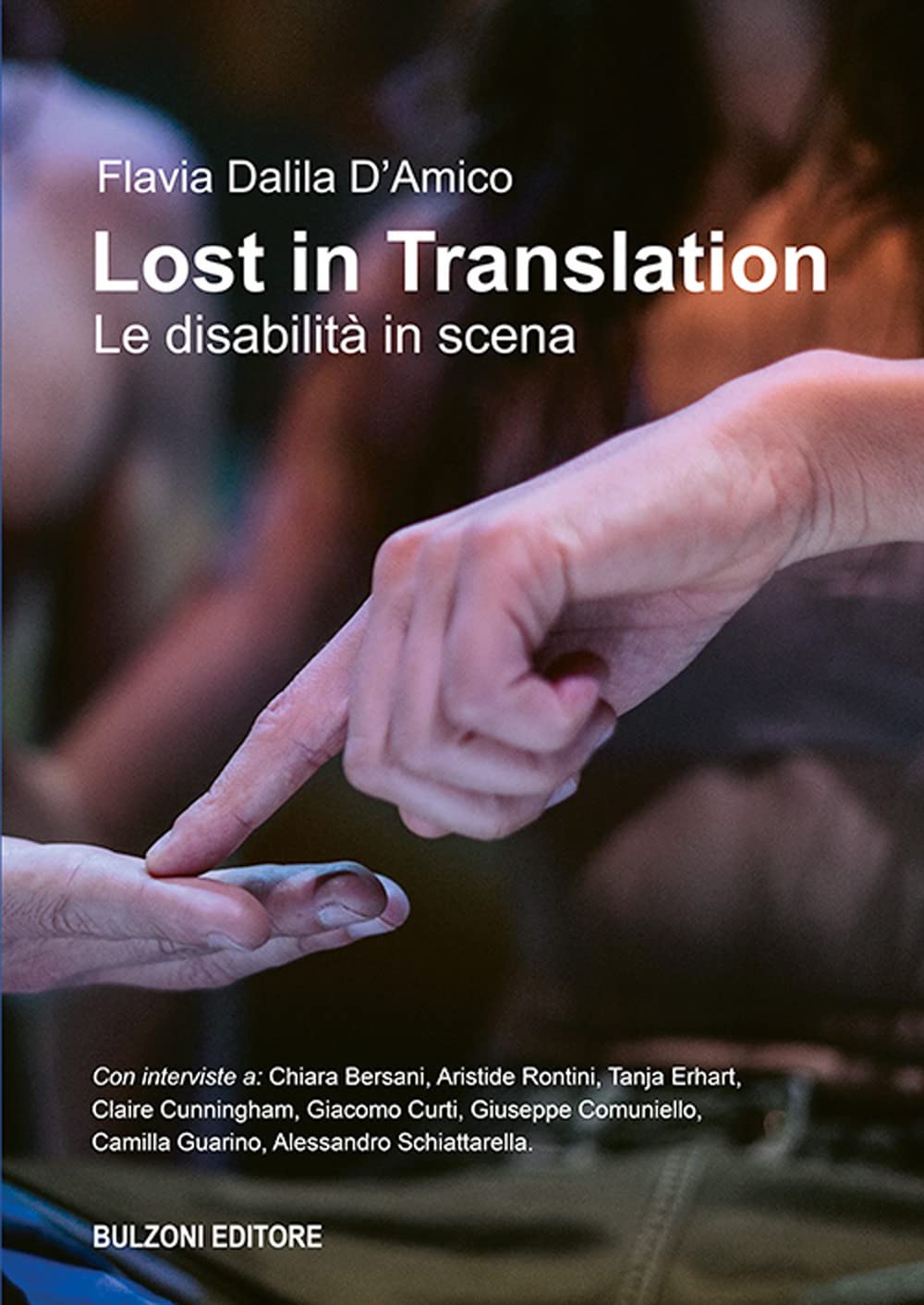 Lost In Translation. Le Disabilità In Scena: Audio-Videoteca Teatrale/21 - 4