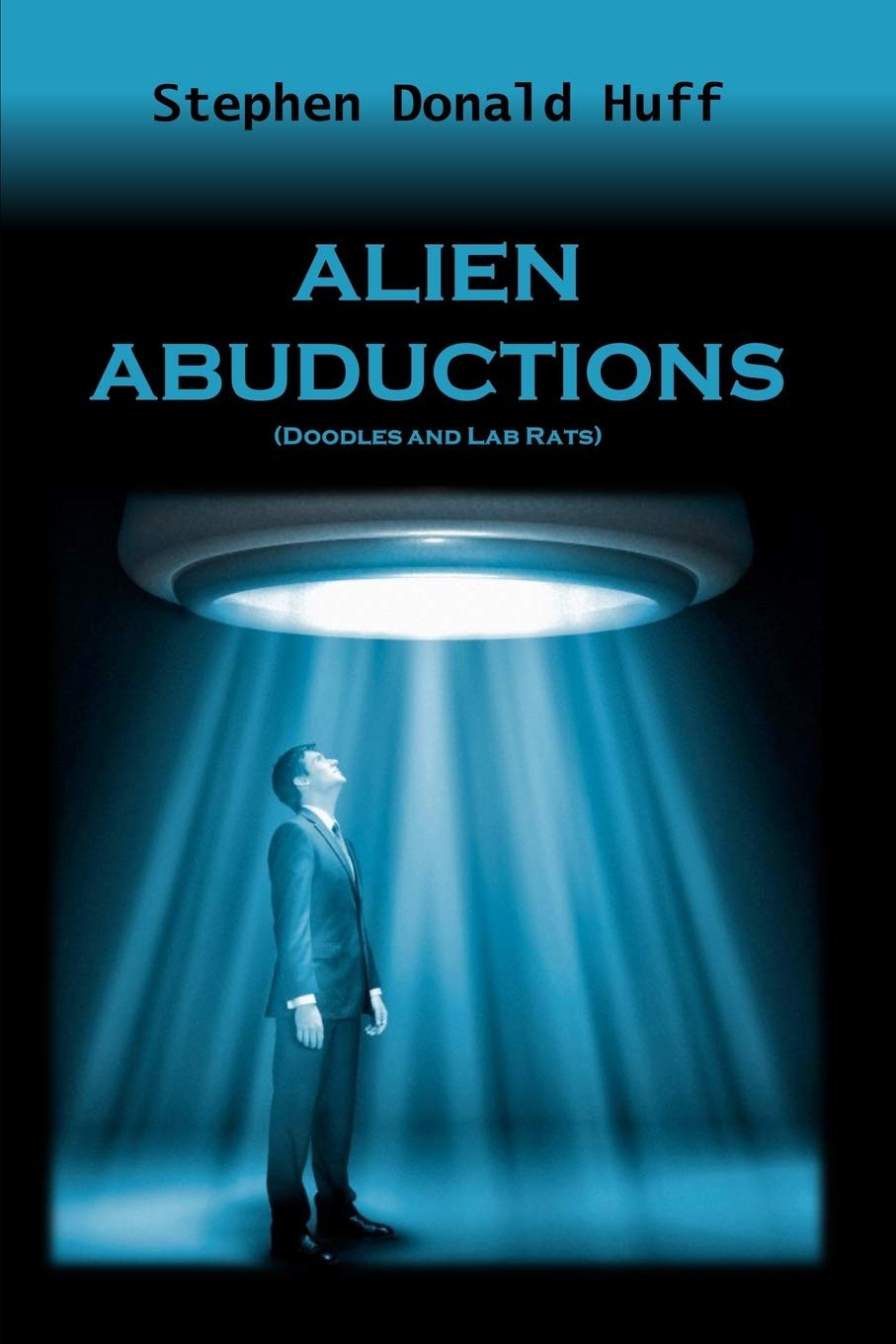 Alien Abductions (Doodles and Lab Rats): Death Eidolons: Collected Short Stories 2014 (Of Aliens, Eleven: A Tapestry of Twisted Threads in Folio)