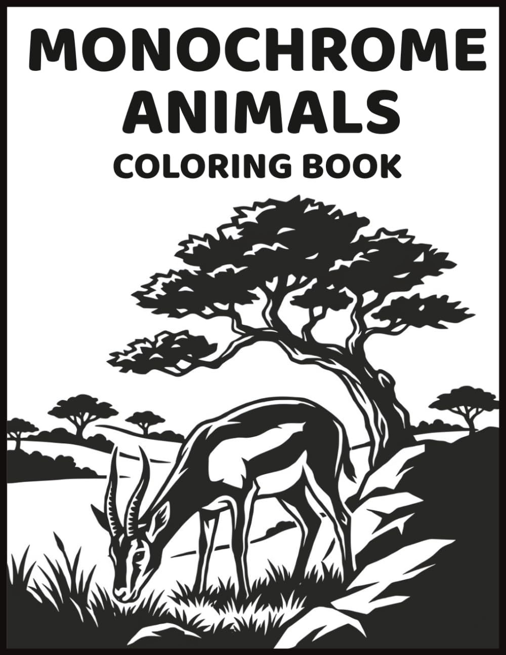 Monochrome Animals Coloring Book: A Calm Black and White Coloring Experience with Bold Ink Animal Art