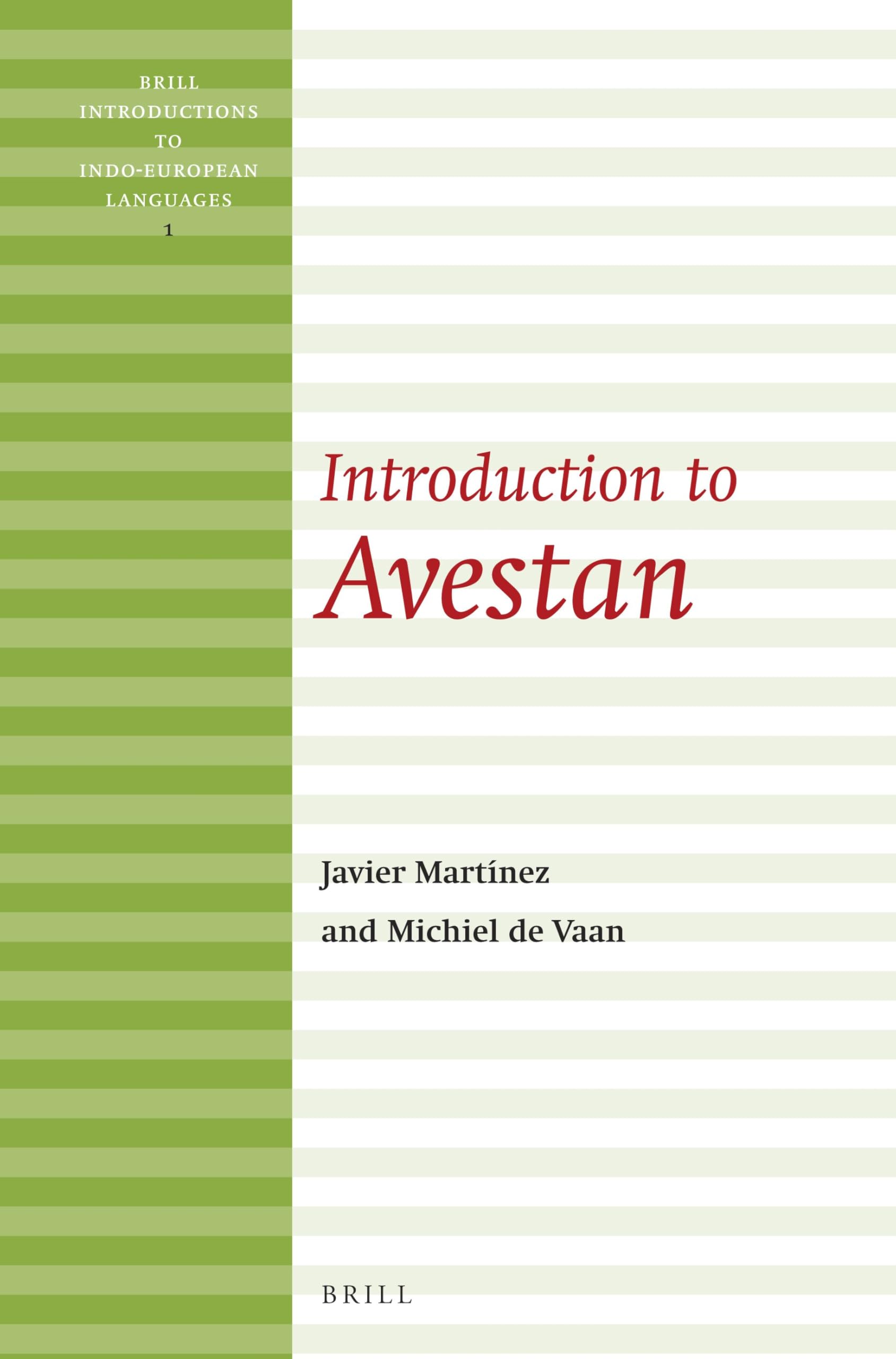 Introduction to Avestan: 1 (Brill Introductions to Indo-European Languages, 1)