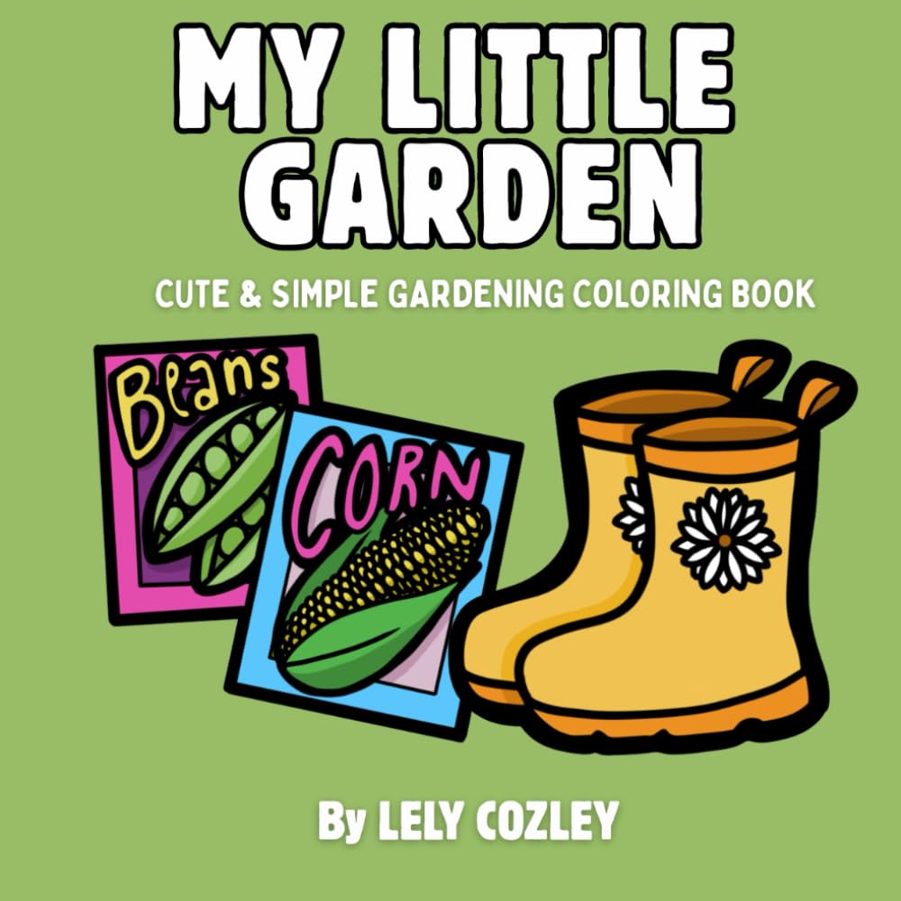 MY LITTLE GARDEN: Cute and Simple Gardening Coloring Book